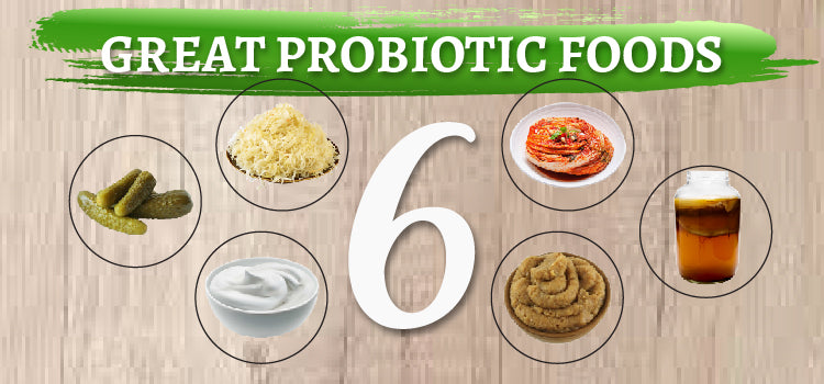 6 Great Probiotic Foods – Nutracart Healthcare